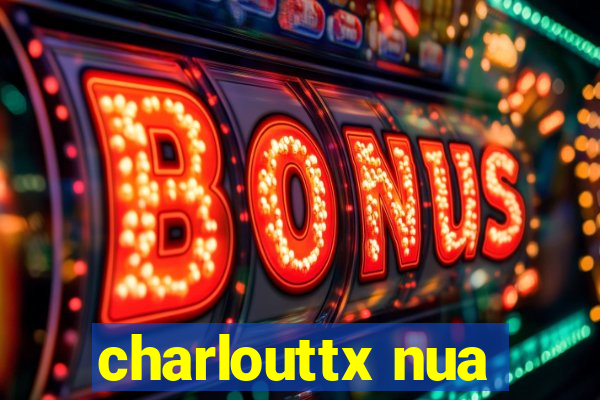 charlouttx nua